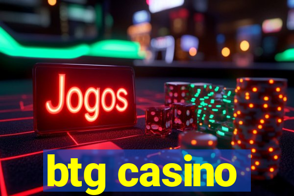 btg casino